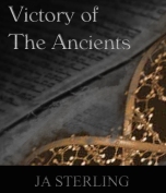 Victory the Ancients by JA Sterling
